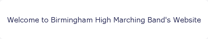 Welcome to Birmingham High Marching Band's Website